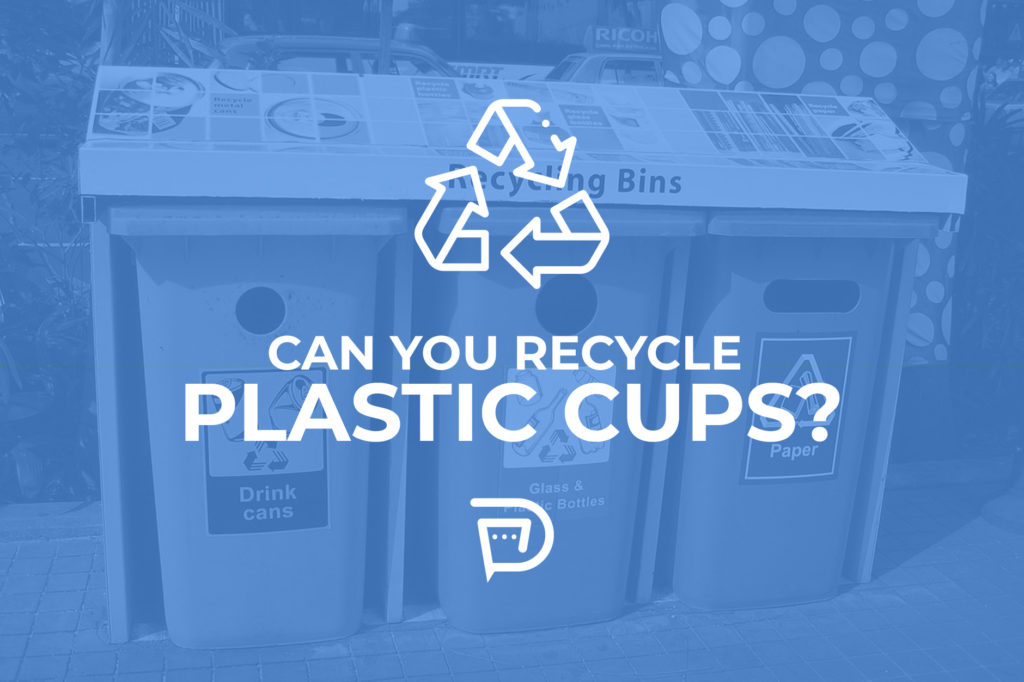 Can You Recycle Plastic Cups