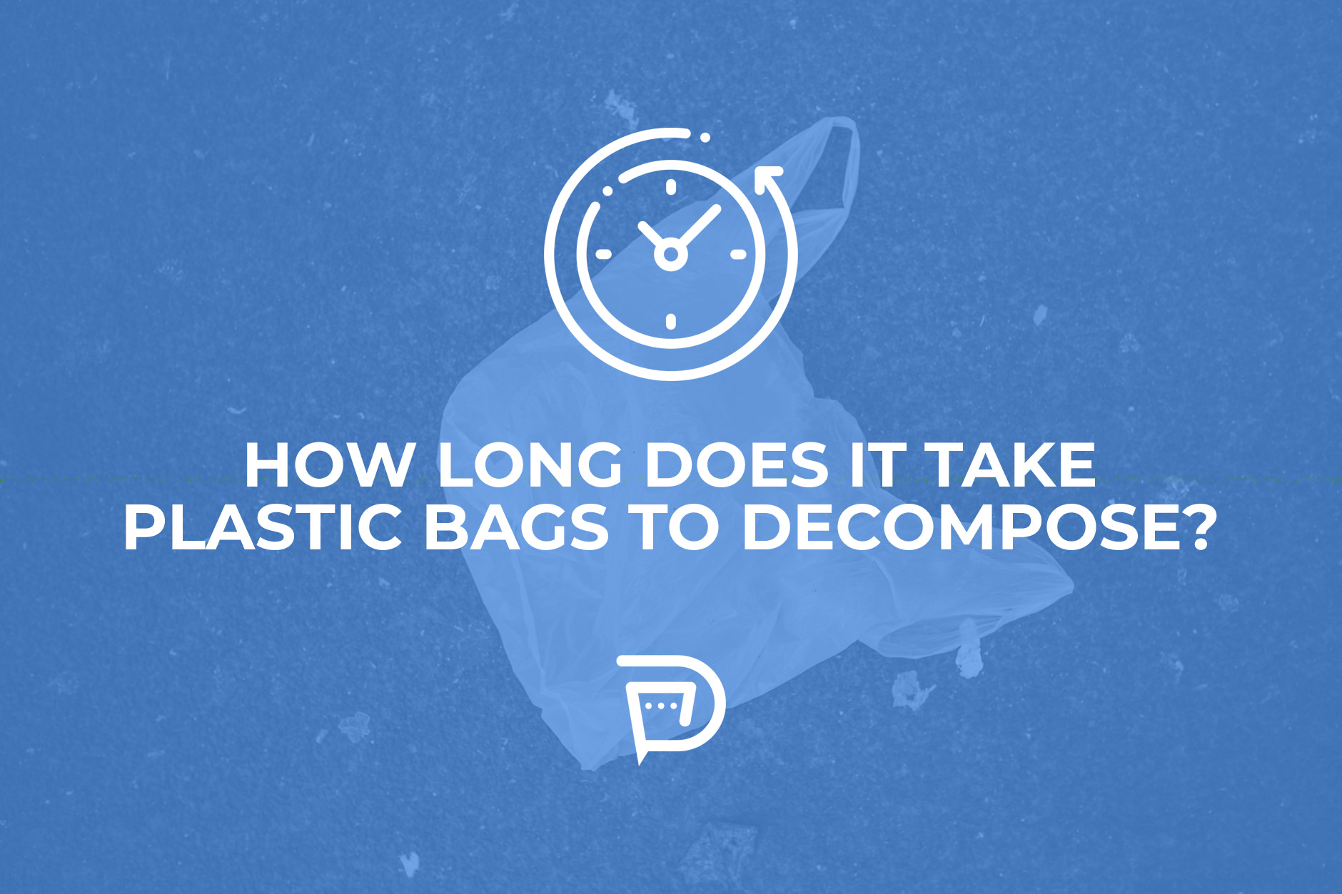 How Long Does It Take Plastic Bags To Decompose?