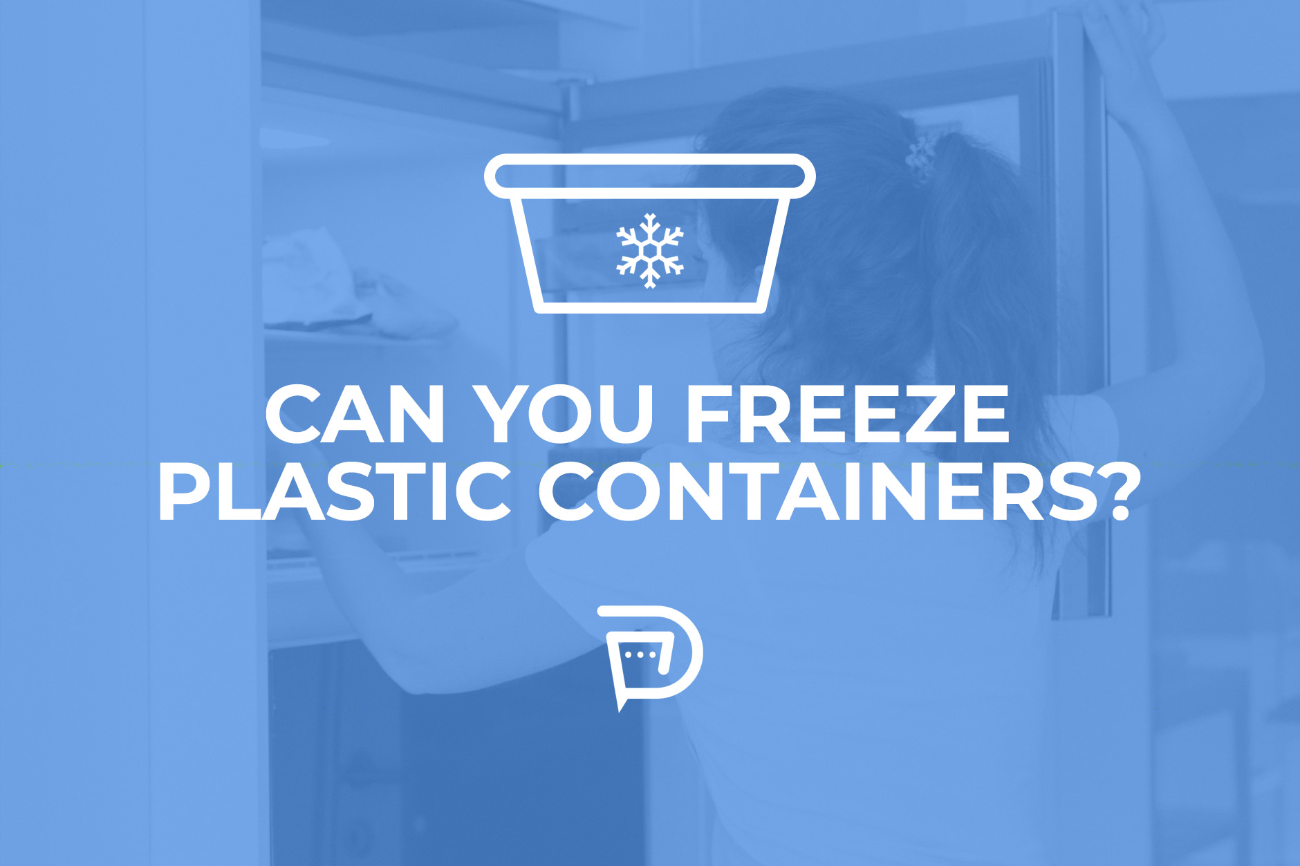 can you freeze plastic containers