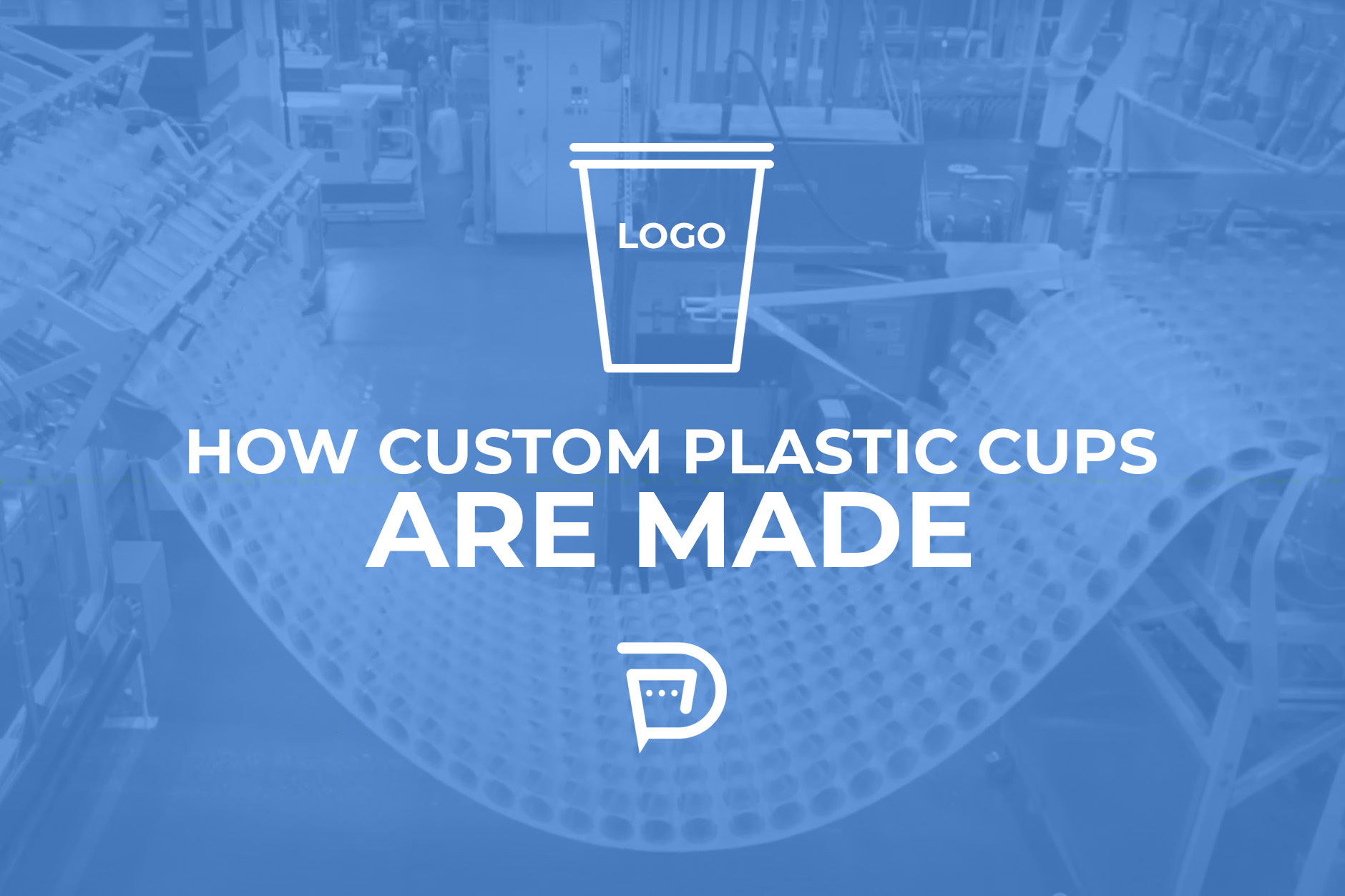 How Custom Plastic Cups Are Made